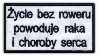Rower - Naszywka haftowana - Życie bez roweru ...