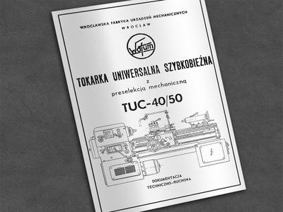 Instrukcja DTR: Tokarka TUC 40, TUC 50.