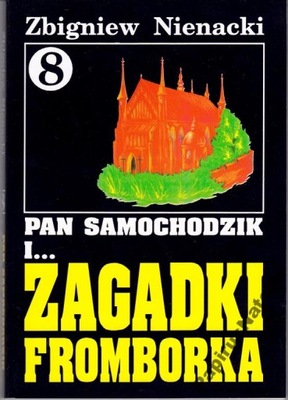 PAN SAMOCHODZIK I ZAGADKI FROMBORKA. Z. NIENACKI