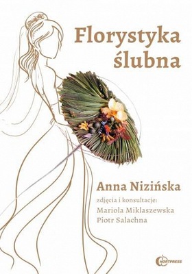 Florystyka ślubna - bukiety dekoracje ślubne