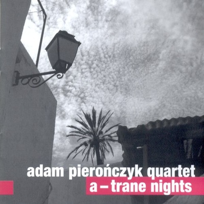 ADAM PIEROŃCZYK QUARTET A -Trade Nights 2 CD