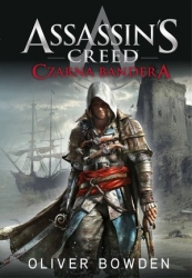 Assassin's Creed: Czarna Bandera Oliver Bowden