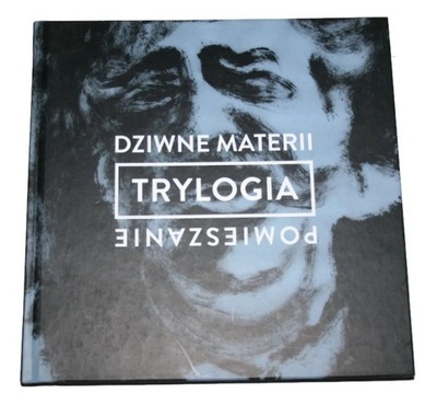 TRYLOGIA DZIWNE MATERII POMIESZANIE 2014