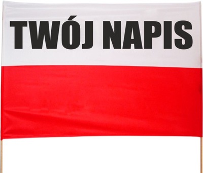 Flaga Polski z napisem 300x120cm dowolny nadruk bp