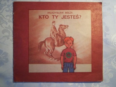 KTO TY JESTEŚ ? - W.BELZA