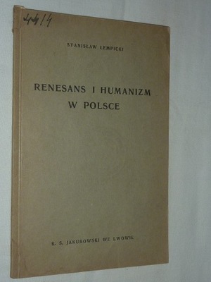 ŁEMPICKI S./RENESANS I HUMANIZM W POLSCE 1938 rok