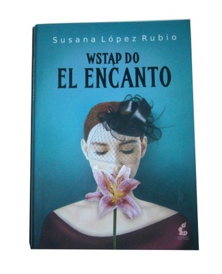 Wstąp do El Encanto Susana Lopez Rubio