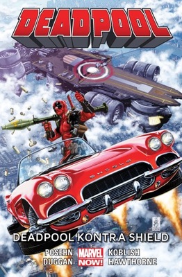 Deadpool - Deadpool kontra SHIELD Tom 4 Brian Posehn, Gerry Duggan