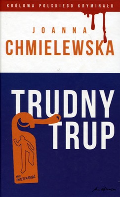 Trudny trup, Joanna Chmielewska, NOWA