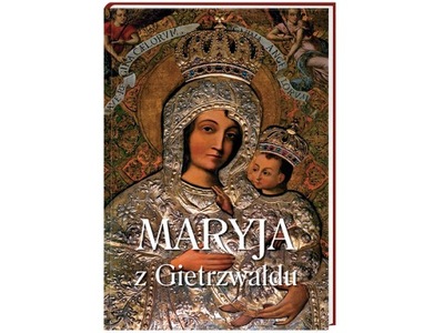 Maryja z Gietrzwałdu. Album