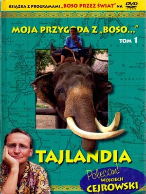 Wojciech Cejrowski - Boso przez świat: Tajlandia.