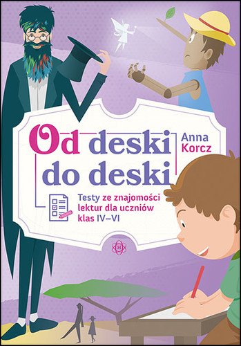 OD DESKI DO DESKI Testy ze znajomości lektur 4-6