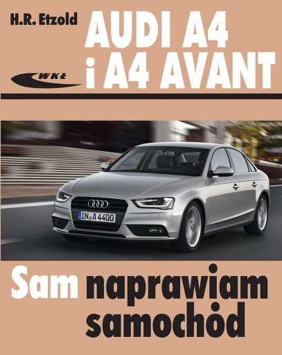 AUDI A4 и A4 AVANT (B8) 2007-2015 РЕМОНТИРУЮ САМ