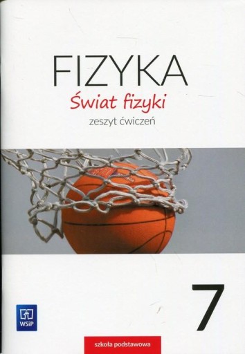 Fizyka SP 7 Świat fizyki ćw. WSiP WSiP