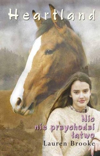 Heartland 16 Nic nie przychodzi łatwo L. Brooke