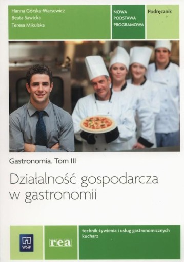 Działalność gospodarcza w gastronomii Podręcznik T.3 H. Górska-Warsewicz