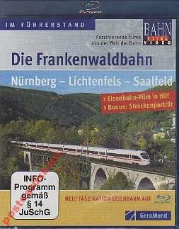 27015 Die Frankenwaldbahn: Von Nurnberg uber Lich