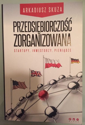 Arkadiusz Skuza - Przedsiębiorczość zorganizowana