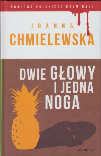 DWIE GŁOWY I JEDNA NOGA. J. CHMIELEWSKA /PO ZALANI