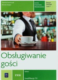 Obsługiwanie gości. ćwiczenia 1.Ławniczak T.9. Rea