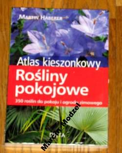 Rośliny pokojowe Atlas kieszonkowy - Haberer NOWA