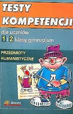 TESTY KOMPETENCJI KL.1/2 PRZEDMIOTY HUMANISTYCZNE