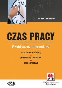 Czas pracy Praktyczny komentarz ODDK Ciborski Wyd3