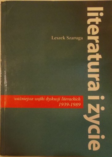 Leszek Szaruga LITERATURA I ŻYCIE Najważniejsze wą