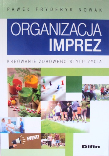 ORGANIZACJA IMPREZ KREOWANIE ZDROWEGO STYLU ŻYCIA