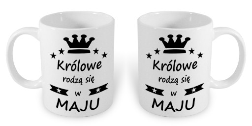 DUŻY KUBEK 550ml KRÓLOWE RODZĄ SIĘ W MAJU