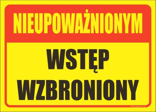 TABLICZKA NIEUPOWAŻNIONYM WSTĘP WZBRONIONY 35X25