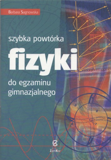 FIZYKA Szybka powtórka fizyki do egzamin Sagnowska