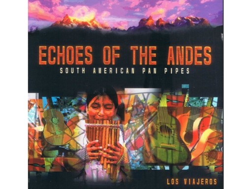 Echoes Of The Andes - South American Pan Pipes