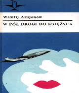 W PÓŁ DROGI DO KSIĘŻYCA AKSJONOW