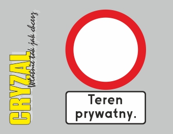 ZNAK DROGOWY, ZAKAZ RUCHU, TEREN PRYWATNY-KOMPLET