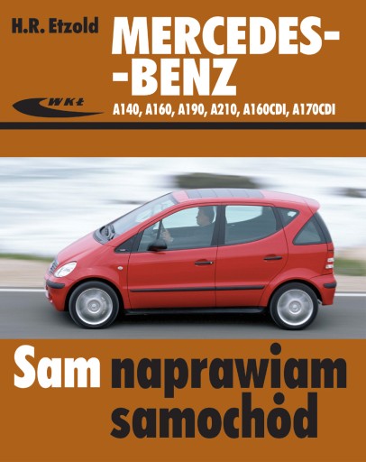 MERCEDES-BENZ A210 W168 JAK NAPRAWIĆ SAMOCHÓD