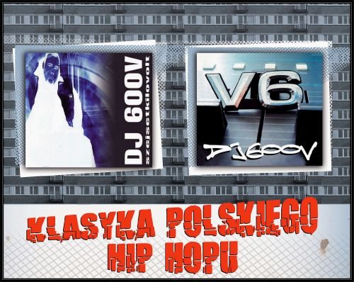 DJ 600V - Szejsetkilovolt , V6 - Klasyka Hip Hopu