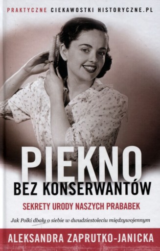 Piękno bez konserwantów ALEKSANDRA ZAPRUTKO-JANICKA