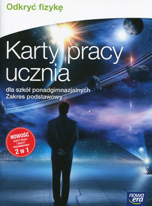 Odkryć fizykę Karty pracy ucznia Zakres podst NOWA