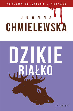 DZIKIE BIAŁKO Joanna Chmielewska