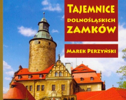 TAJEMNICE DOLNOŚLĄSKICH ZAMKÓW BOLKÓW CHOJNIK DWÓR