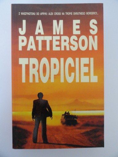 Znalezione obrazy dla zapytania Tropiciel Autor: James Patterson \