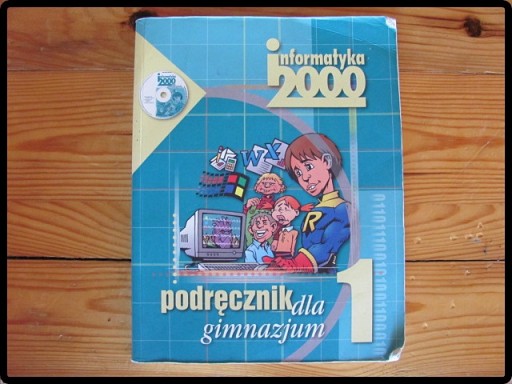 Zdjęcie oferty: Informatyka 2000 podręcznik dla gimnazjum, 2007
